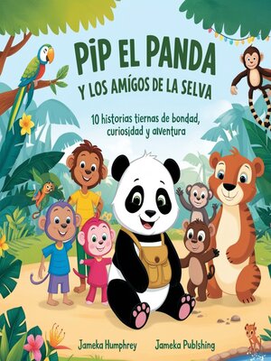 cover image of Pip El Panda Y Los Amigos De La Selva